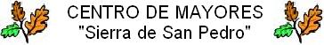 Centro de mayores Sierra de San Pedro